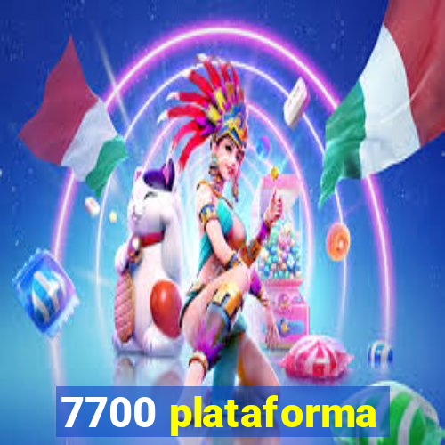 7700 plataforma